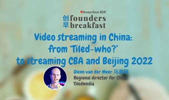 HZ 杭州: Video streaming in China: from‘Tiled-who?’ to streaming CBA and Beijing 2022 | Founders Break