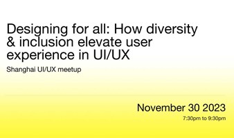 November UI/UX meetup: Design for all: Inclusive design vs. diversity