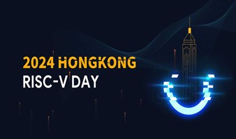 2024 Hong Kong RISC-V Day 现正开启议题征集和合作通道！